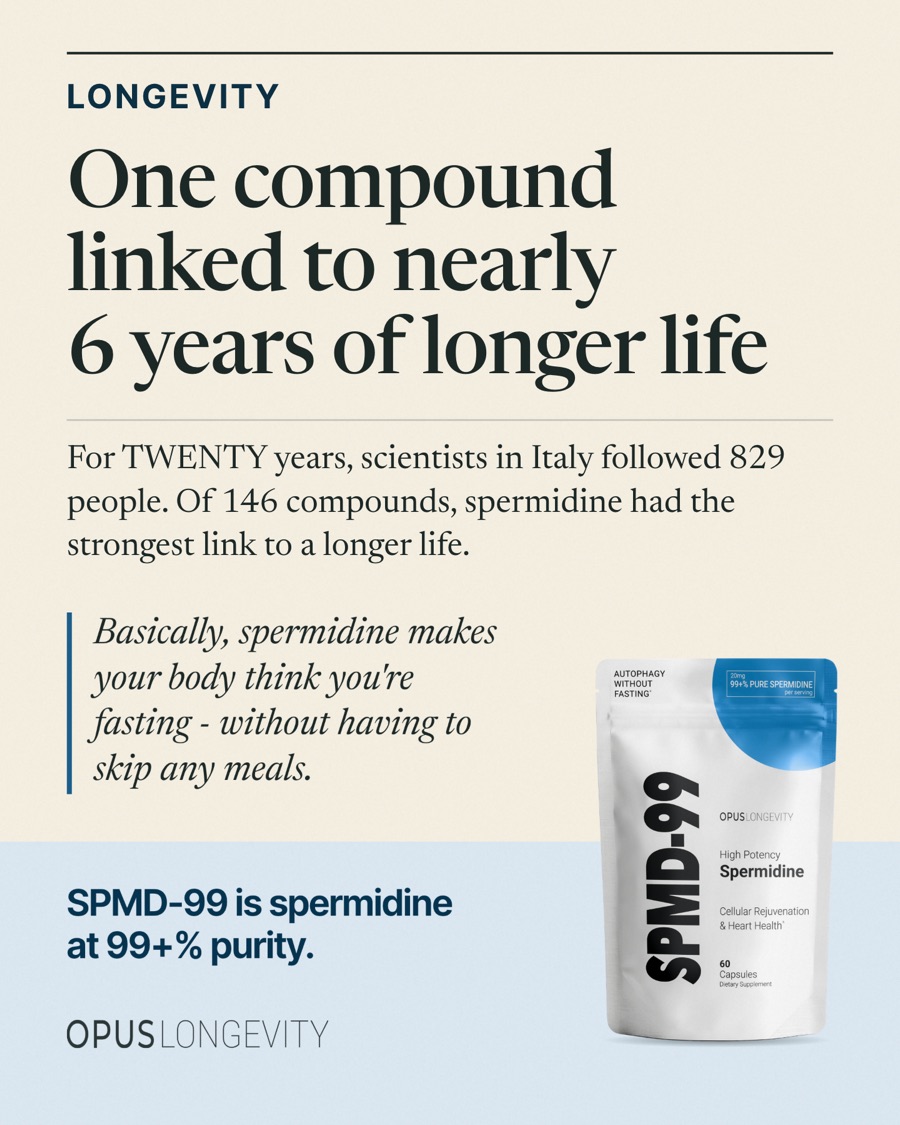 Ad picture: Longevity; One compound linked to nearly 6 years of longer life