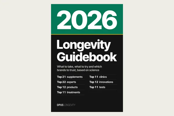 The cover of our free 2026 Longevity Guidebook: top 21 supplements, top 22 experts, top 11 clinics and more.