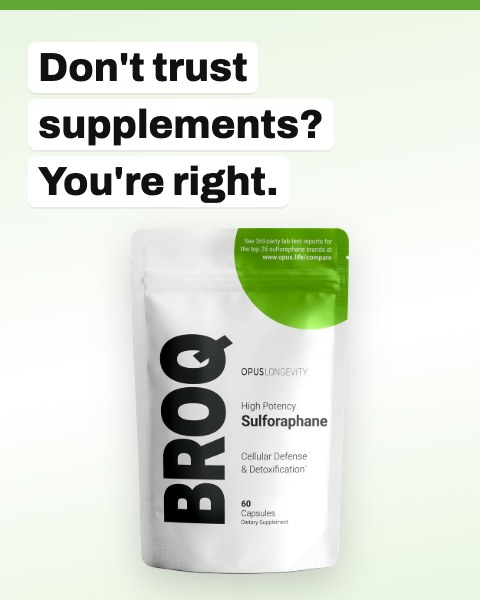 Picture text: Don't trust supplements? You're right. Beside a pack of BROQ.